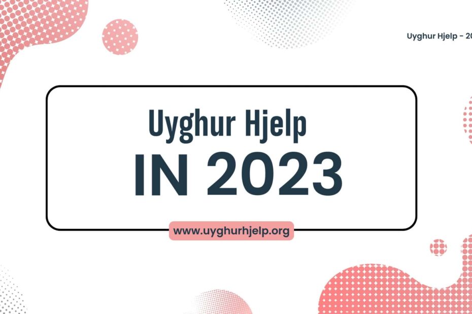 Uyghur Hjelp in 2023